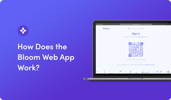 How Does the Bloom Web App Work?