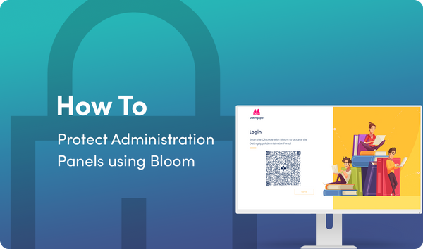 How To Protect Administration Panels and Dashboards with Bloom