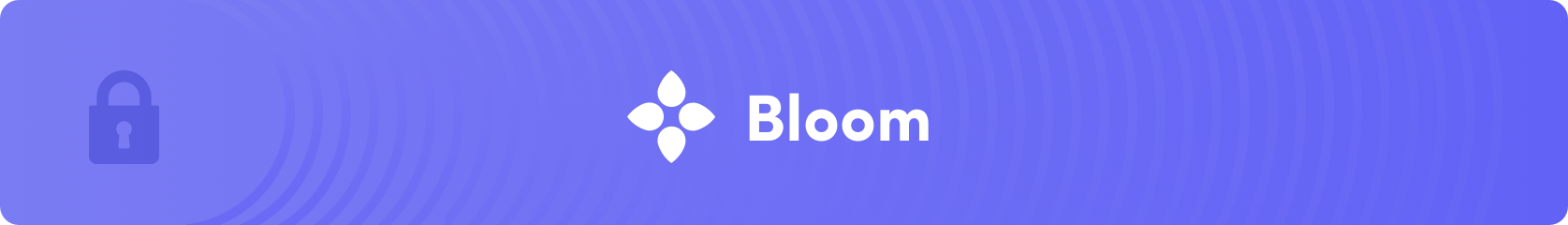 BloomID: A Guide to Your Secure Identity