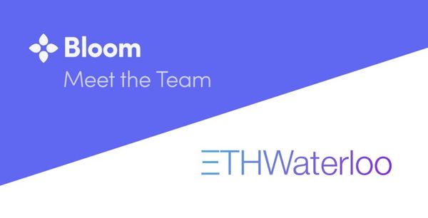 Come Meet the Bloom Team at ETH Waterloo