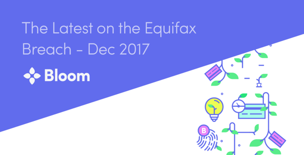 The Latest on the Equifax Breach — Dec 2017