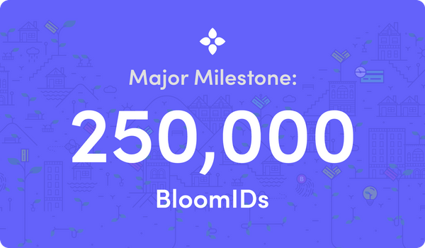 Major Milestone: 250,000+ BloomIDs Created